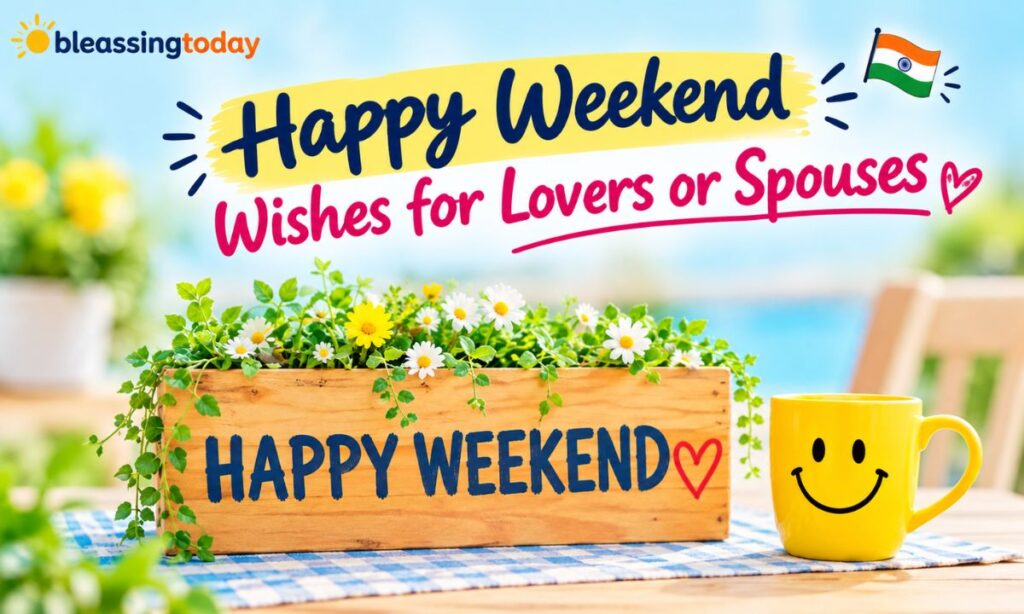 Happy Weekend Wishes for Lovers or Spouses