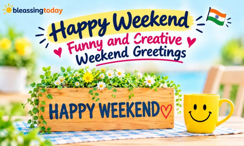 _Happy Weekend – Funny and Creative Weekend Greetings