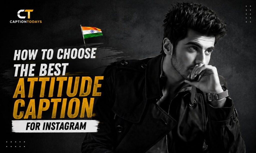 _How to Choose the Best Attitude Caption for Instagram