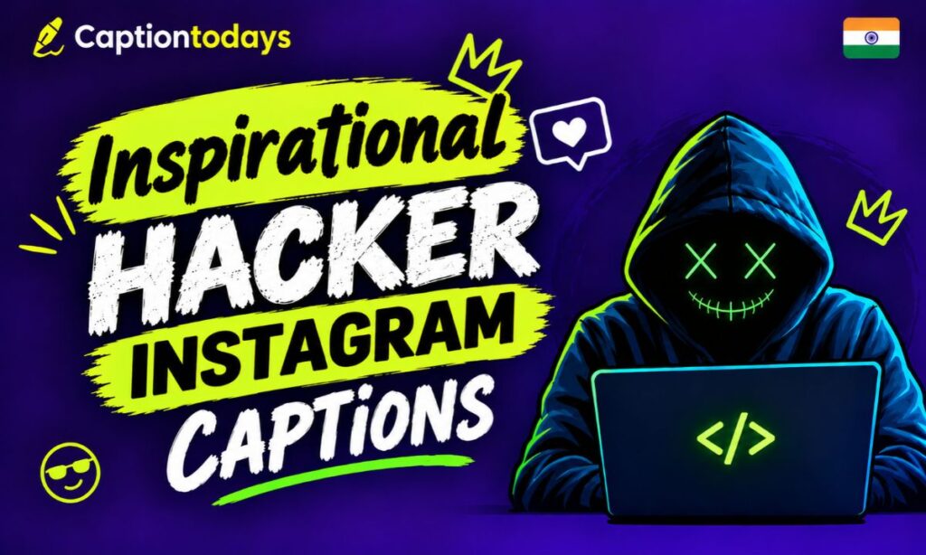 Inspirational Hacker Instagram Captions