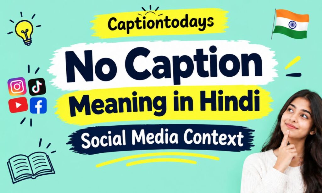 No Caption Meaning in Hindi Social Media Context