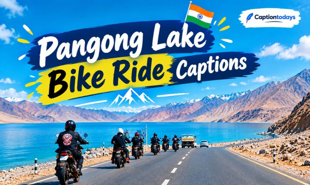 “ Pangong Lake Bike Ride Captions