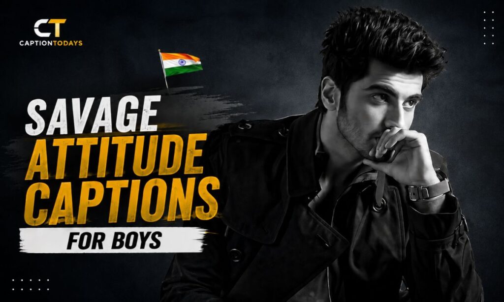 Savage Attitude Captions for Boys