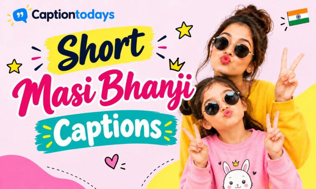 Short Masi Bhanji Captions