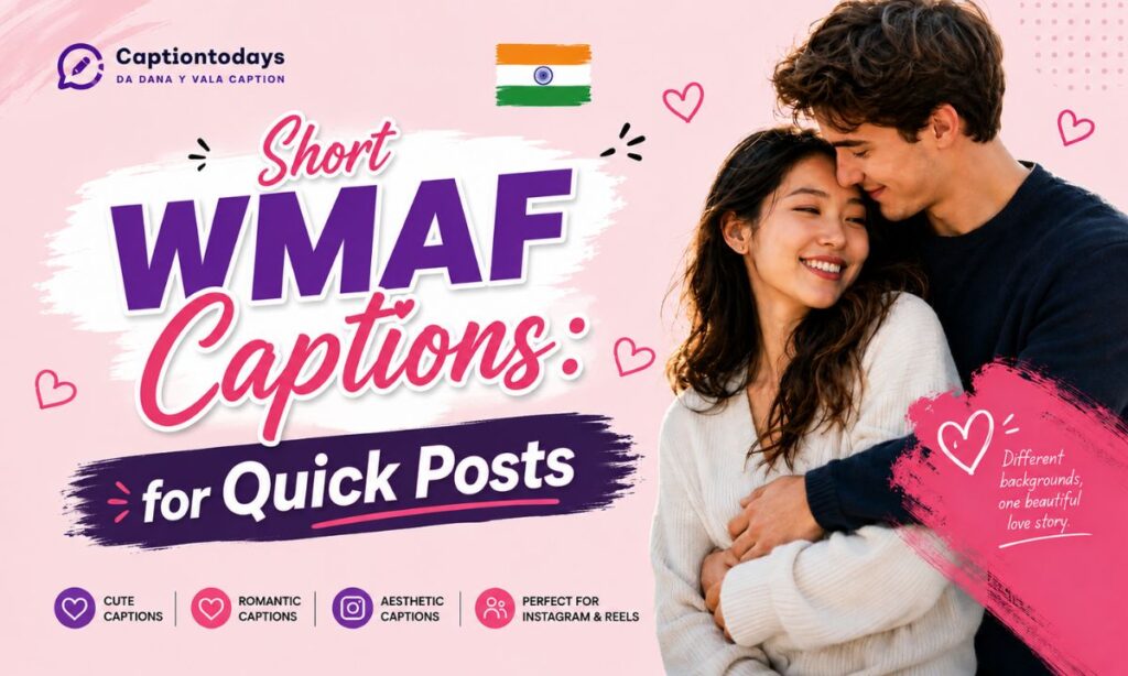Short WMAF Captions for Quick Posts