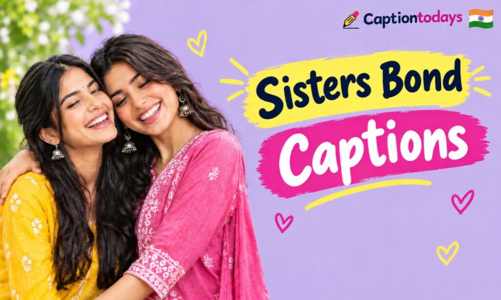 _Sisters Bond Captions