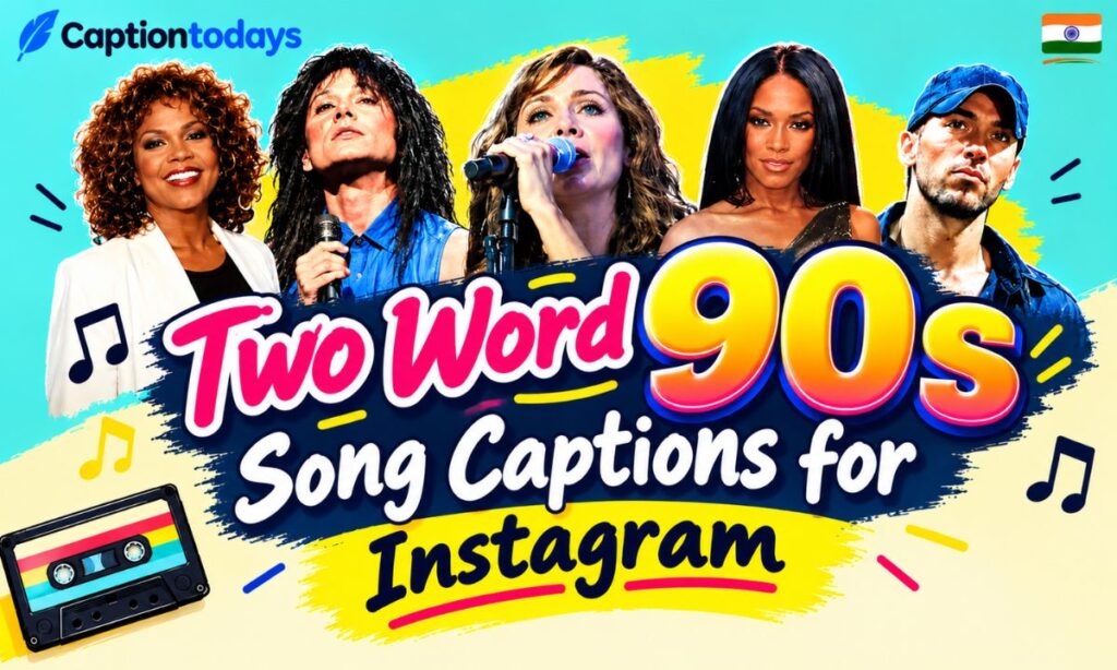 Two Word 90s Song Captions for Instagram