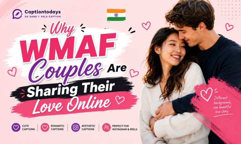 Why WMAF Couples Are Sharing Their Love Online