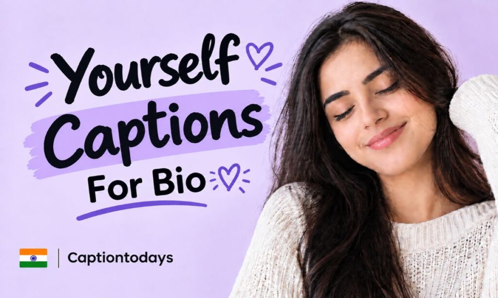 Yourself Captions For Bio