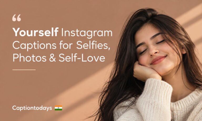 Yourself Instagram Captions for Selfies, Photos & Self-Love