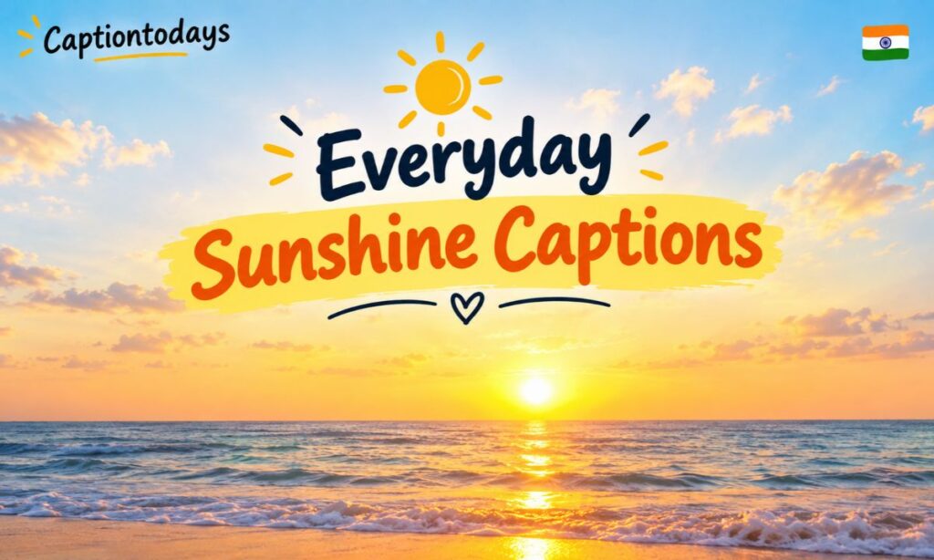 ☀️ Everyday Sunshine Captions