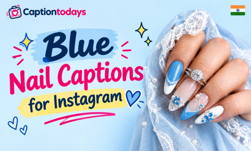 ✨ Blue Nail Captions for Instagram 💙