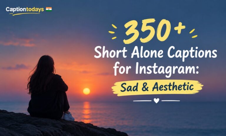 350+ Short Alone Captions for Instagram_ Sad & Aesthetic