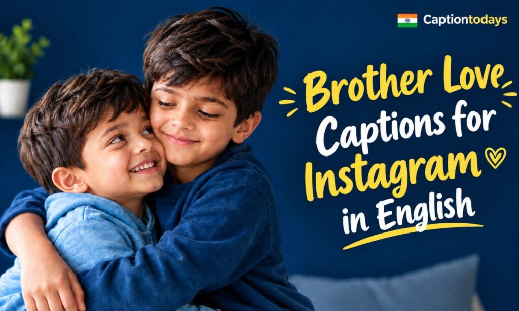 Brother love captions for instagram in english