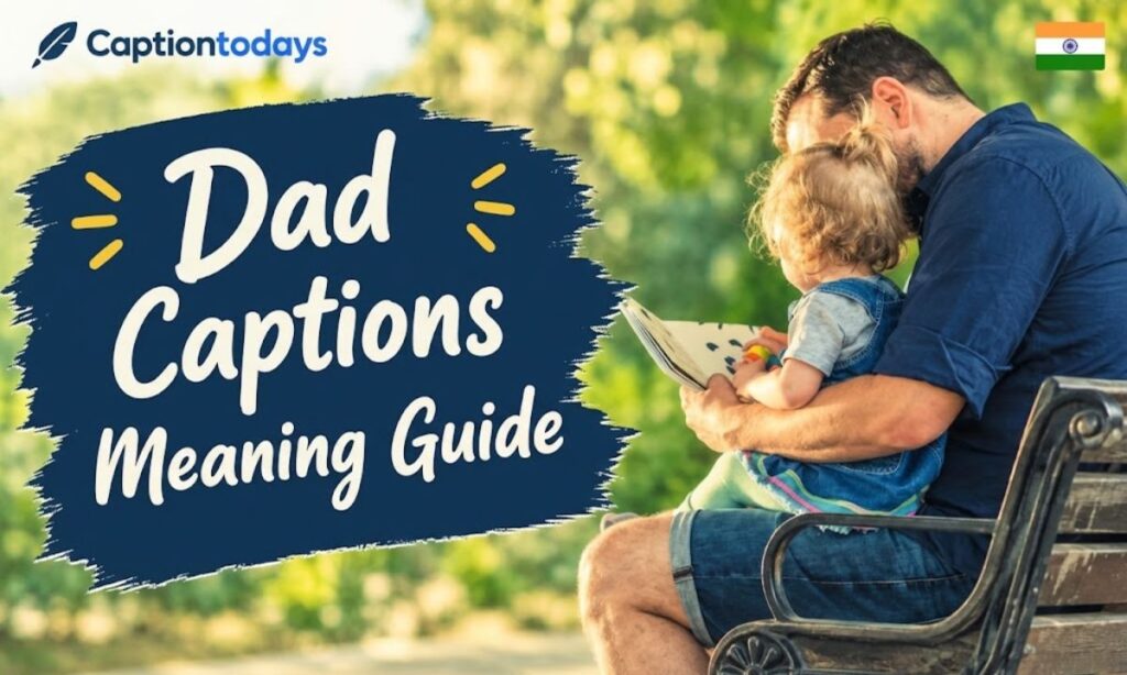 Dad Captions Meaning Guide