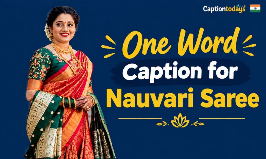 One word caption for Nauvari saree