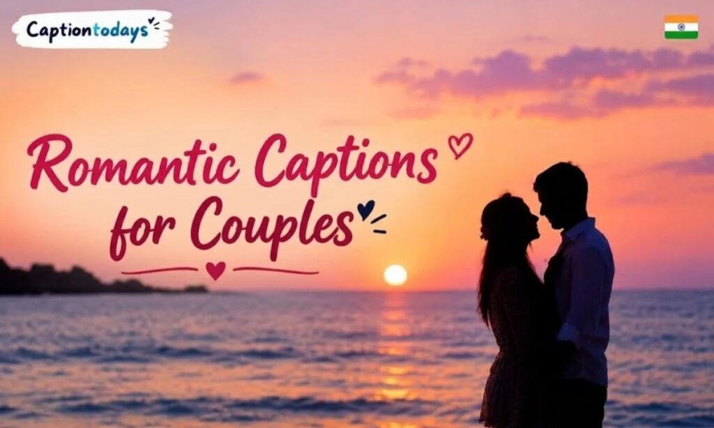 _Romantic Captions for Couples