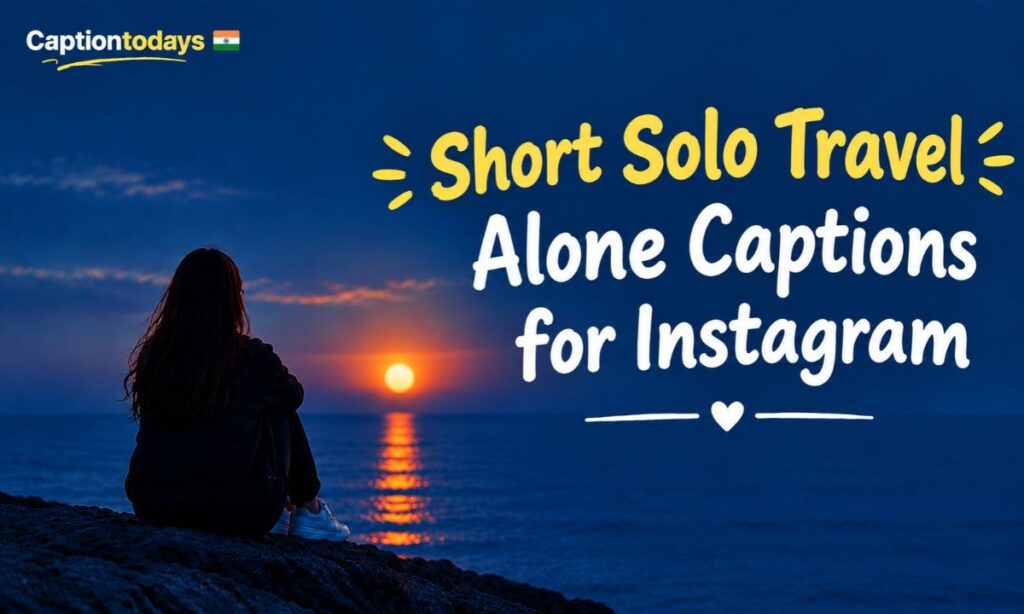 _Short Solo Travel Alone Captions for Instagram